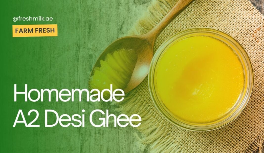 Pure Desi Ghee in UAE: Health Benefits, Uses