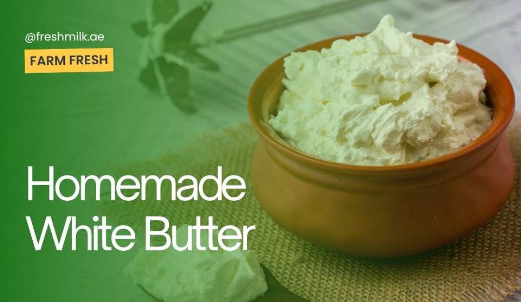 Buy Fresh White Butter in UAE | Pure, Creamy and Farm Fresh