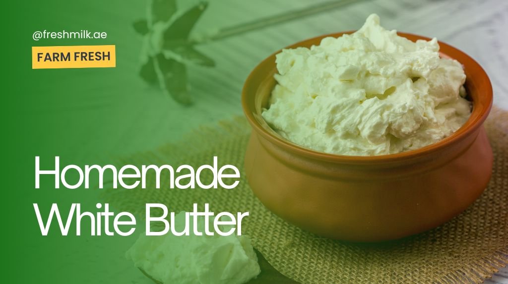 Buy Fresh White Butter in UAE | Pure, Creamy and Farm Fresh